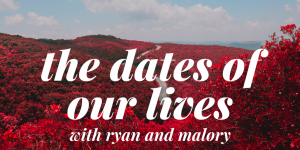 Dates of Our Lives