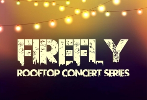Firefly Rooftop Concert Series